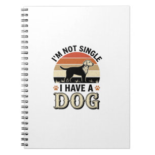 Carnet Je ne suis pas célibataire, j'ai un chien Design d