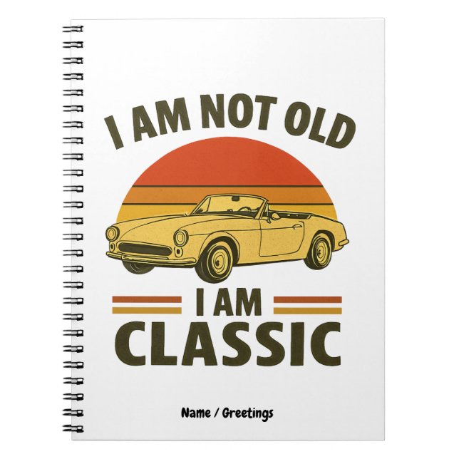 Carnet Je ne suis pas vieux Je suis classique Funny Retro (Devant)