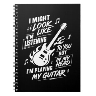 Carnet Je peux avoir l'air d'écouter Guitare