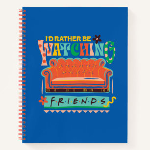 Carnet Je préférerais regarder FRIENDS™ Graphique vibrant