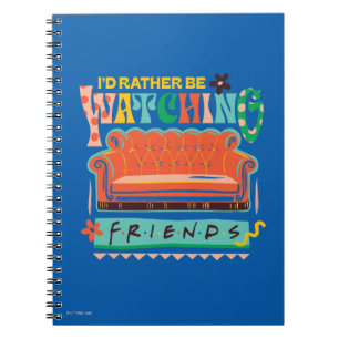 Carnet Je préférerais regarder FRIENDS™ Graphique vibrant
