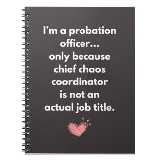 Carnet Je suis agent de probation seulement parce que - c