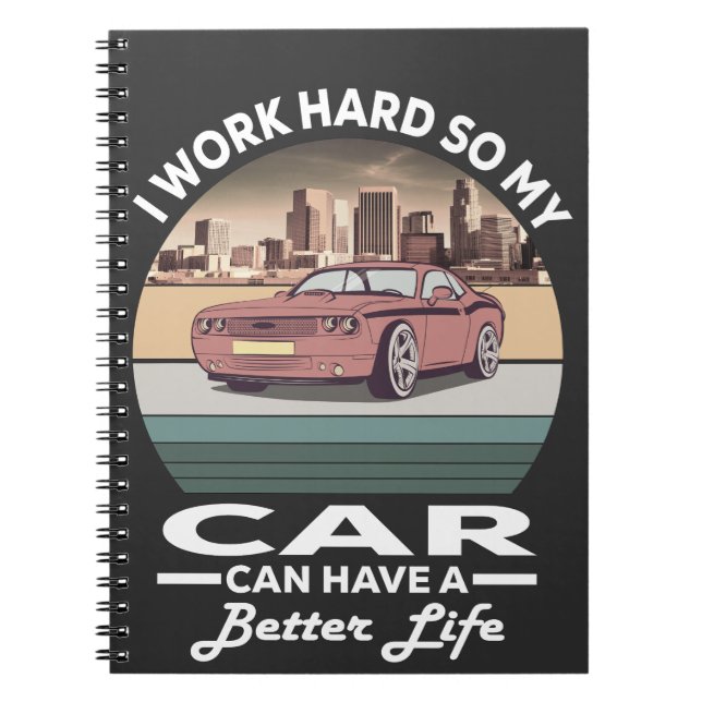 Carnet je travaille dur pour que ma voiture puisse avoir  (Devant)