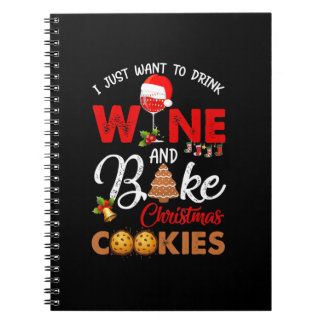 Carnet Je veux juste boire du vin | faire des biscuits de