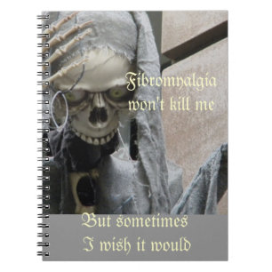 Carnet La fibromyalgie ne me tuera pas, mais parfois…