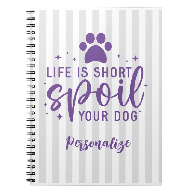 Carnet La Vie Amusante Est Courte Gaine Votre Chien Citer (Devant)