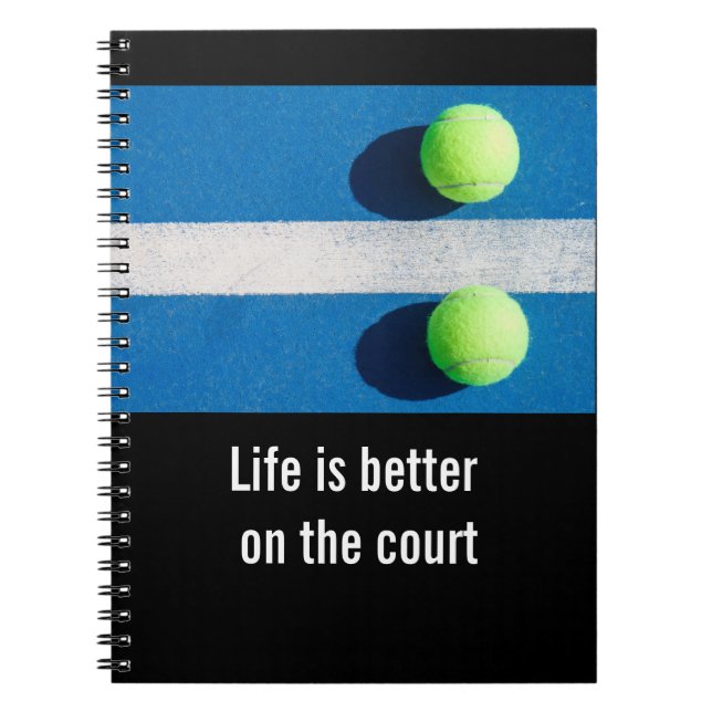Carnet La vie de tennis est meilleure sur le court de ten (Devant)