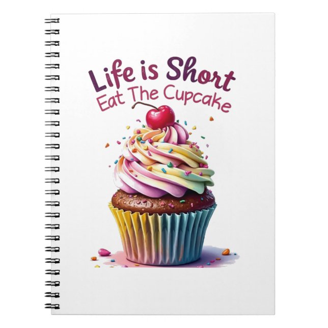 Carnet La vie est courte, Mangez le gâteau - Drôle et suc (Devant)