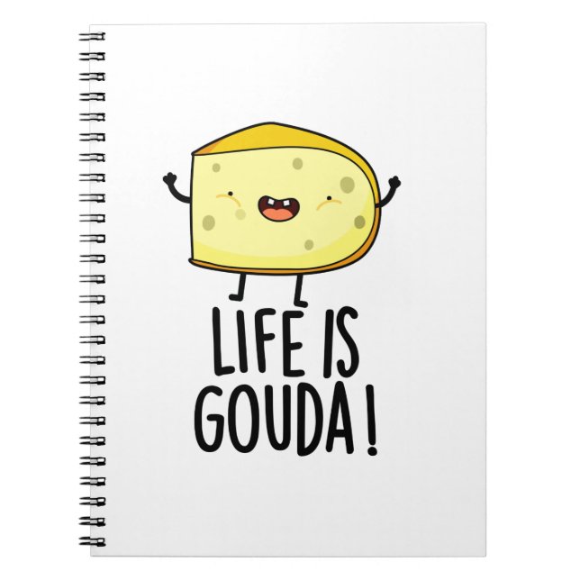 Carnet La vie est Gouda Blague positive drôle au fromage (Devant)