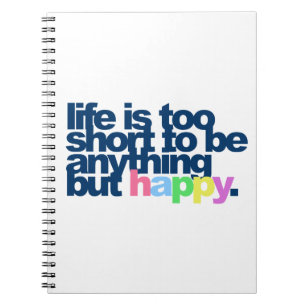 Carnet La vie est trop courte pour être autre chose qu'he