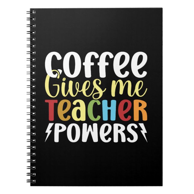 Carnet Le Café Me Donne Des Pouvoirs D'Enseignant (Devant)
