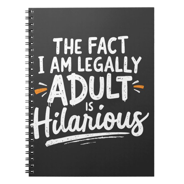 Carnet Le fait que je sois un Adulte est hilarant : (Devant)