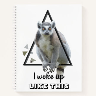 Carnet Lémurien - I woke up like this Notebook