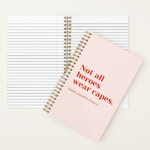 Carnet « Les héros ne portent pas tous de capes. Certains