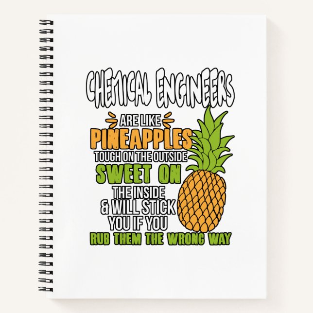 Carnet Les Ingénieurs Chimiques Sont Comme Des Ananas. (Devant)