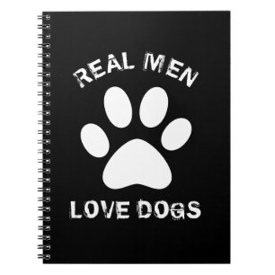 Carnet Les vrais hommes aiment les chiens Texte personnal