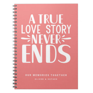 Carnet L'histoire d'amour rose corail ne met jamais fin a