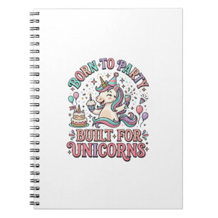 Carnet Licorne Né pour faire la fête Construit pour les l
