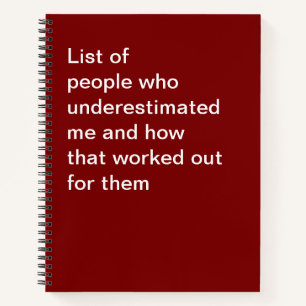 Carnet Liste des personnes qui m'ont sous-estimé et comme