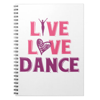 Carnet Live Love Dance - T-Shirt Cadeau Pour Les Danseurs