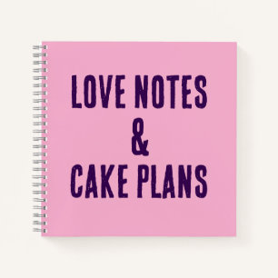 Carnet Love notes et plans de gâteau carnet!