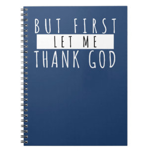 Carnet Mais d'abord Dieu merci Réflexions de gratitude