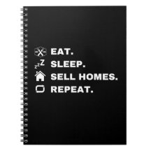 Manger, Dormir, Vendre des maisons, Répéter