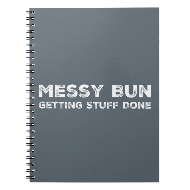 Carnet Messy Bun Obtenir des trucs Fait Slogan hipster st (Devant)