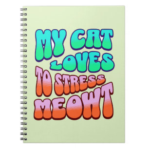 Carnet Mon chat adore stresser Miaou