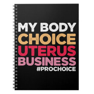 Carnet Mon choix corporel Uterus Business Prochoice Femin