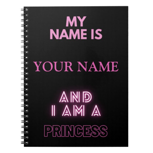 Carnet Mon Nom Est "VOTRE NOM" Et Je Suis Princesse (Devant)