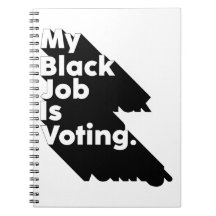 Mon travail noir est de voter, Voter est mon trava