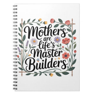 Carnet Mothers Are Life's Master Builders