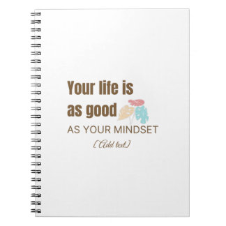 Carnet Motivational Quote Notebook - Your Life Is As Good