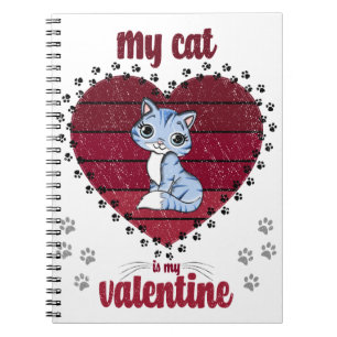 Carnet My Cat Is My Valentine   Valentine gift for him
