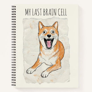 Carnet My Last Brain Cell - Funny ADHD Meme Notebook
