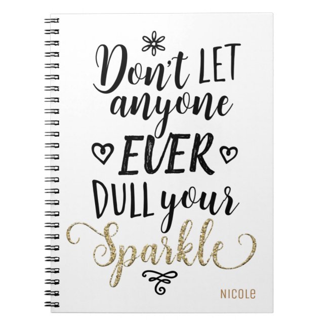 Carnet NE LAISSEZ JAMAIS PERSONNE DULER VOTRE SPARKLE Per (Devant)