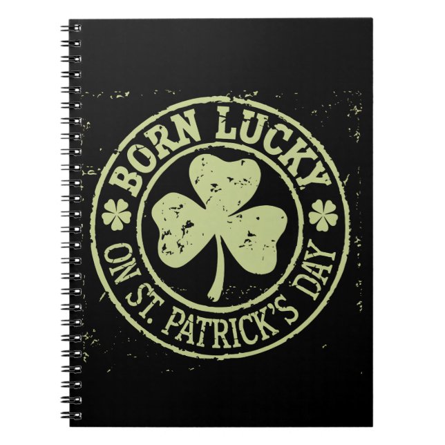 Carnet Né Lucky sur St Patrick's Day Irlandais Anniversai (Devant)