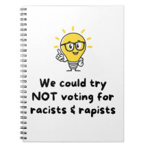 Ne pas voter pour les racistes et les violeurs