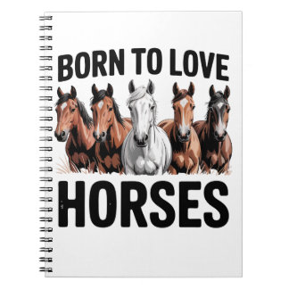 Carnet Né pour aimer les chevaux