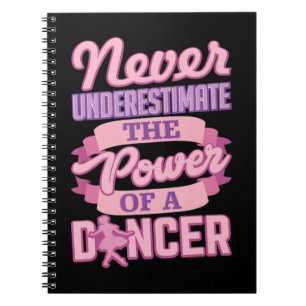 Carnet Ne Sous-Estimez Jamais Une Danseuse Mignonne Balle