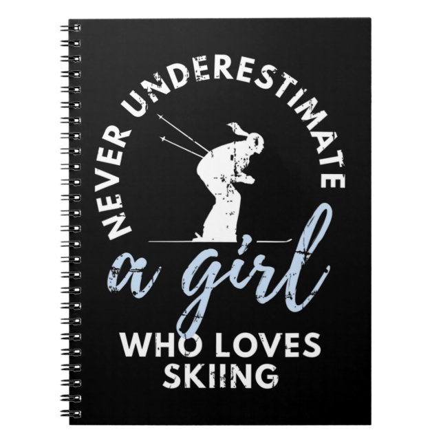 Carnet Ne Sous-Estimez Jamais Une Fille Qui Aime Skier Fi (Devant)