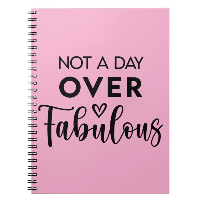 Carnet Not a Day Over Fabulous – Funny Birthday Quote (Devant)