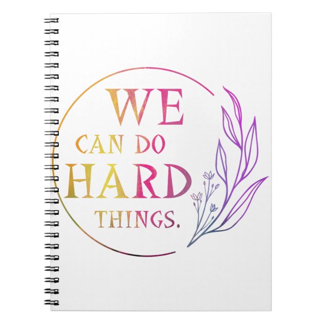 Carnet Nous Pouvons Faire Des Choses Dures, Design 7 (Devant)