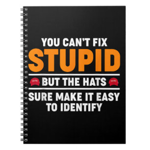 Carnet On ne peut pas réparer stupide mais les chapeaux l