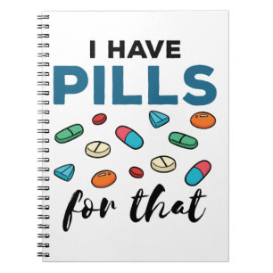 Carnet Pharmacist Pharmacy Tech I Have Pills for That