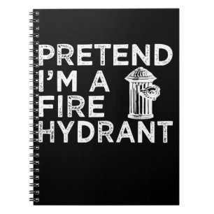Carnet Prétendre Que Je Suis Un Hydratant De Feu   Drôle 