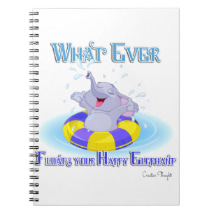 Carnet Quoi qu'il flotte votre éléphant heureux
