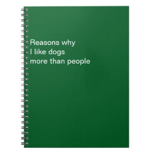 Carnet Raisons pour lesquelles j'aime plus les chiens que