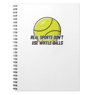 Carnet Real Sports Don't use Wiffle Balls